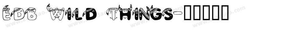 EDB Wild Things字体转换